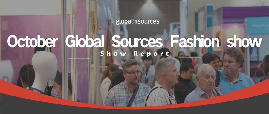 Trade show express: Check the latest fashion industry trends on Phase 3 October Global Sources Hong KongShow